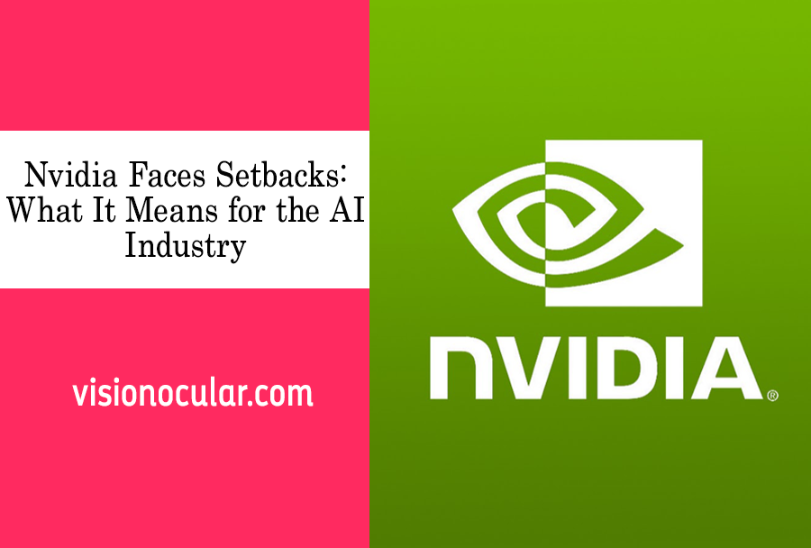 Nvidia faces setbacks